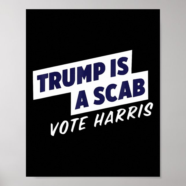 Trump är en Scab - Vote Harris 2024 2 Poster (Framsidan)
