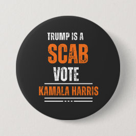 Trump är en Scab Vote Harris 2024-knapp Knapp