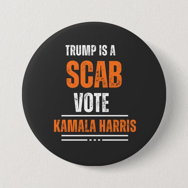 Trump är en Scab Vote Harris 2024-knapp Knapp (Framsida)