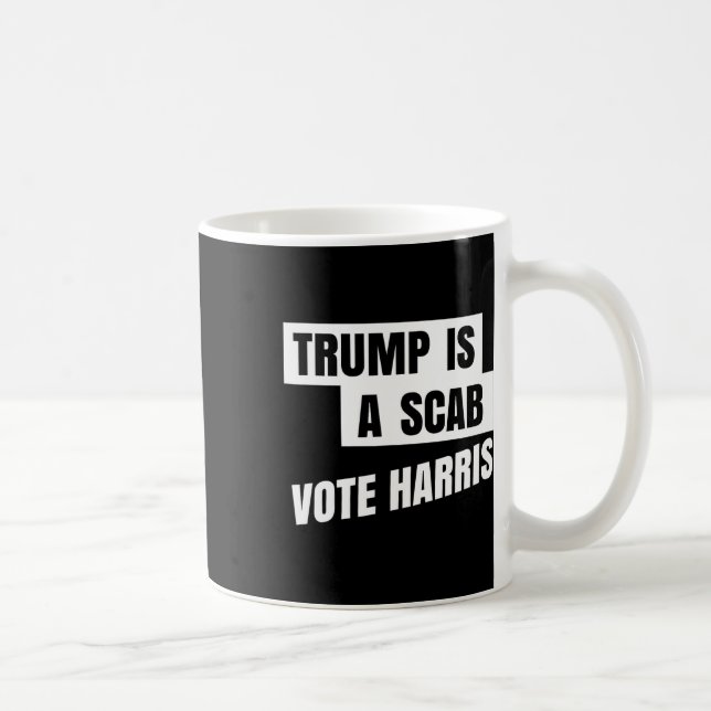 Trump är en Scab Vote Harris 2 Kaffemugg (Höger)