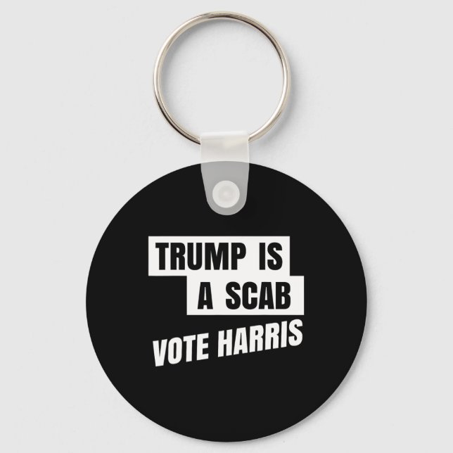 Trump är en Scab Vote Harris 2 Nyckelring (Framsida)