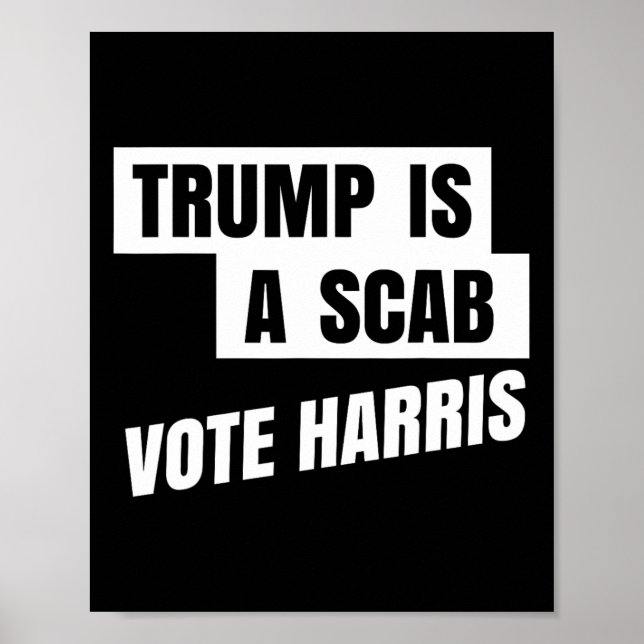 Trump är en Scab Vote Harris 2 Poster (Framsidan)