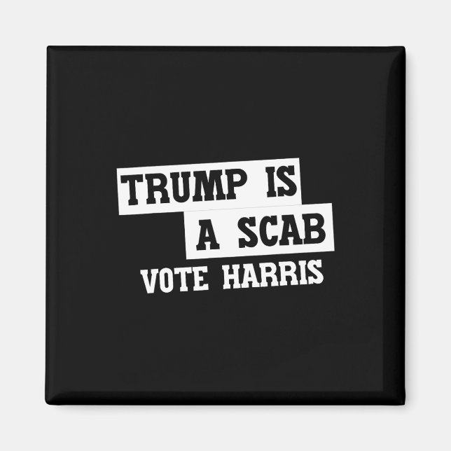 Trump är en Scab Vote Harris Magnet (Framsidan)