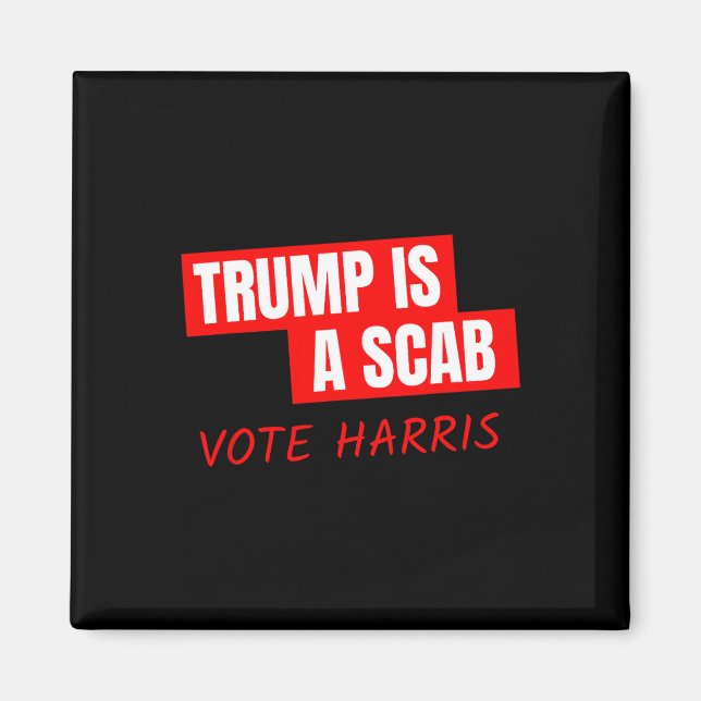Trump är en Scab Vote Harris Magnet (Framsidan)