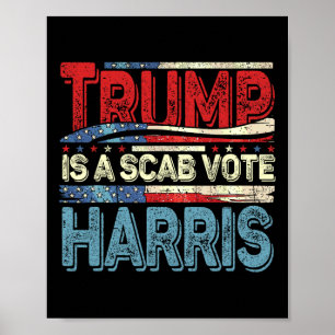 Trump är en Scab Vote Harris Wheimer 2024 Kamala A Poster