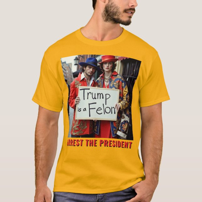 Trump är ett Felon Arrest, president T Shirt (Framsida)