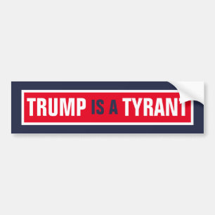Trump är ett Politik från Tyrant GOP Bildekal