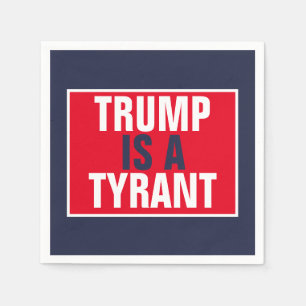 Trump är ett Politik från Tyrant GOP Pappersservett