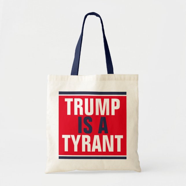 Trump är ett Politik från Tyrant GOP Tygkasse (Framsidan)