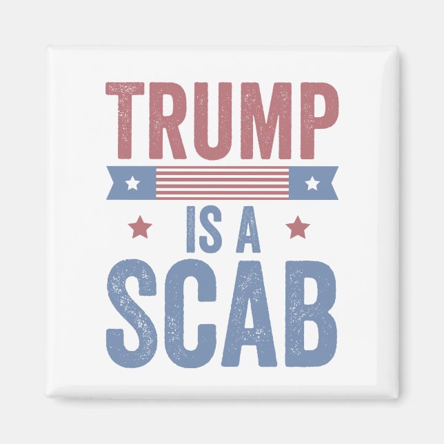 Trump är ett Scab Trump Vance Val American Magnet (Framsidan)