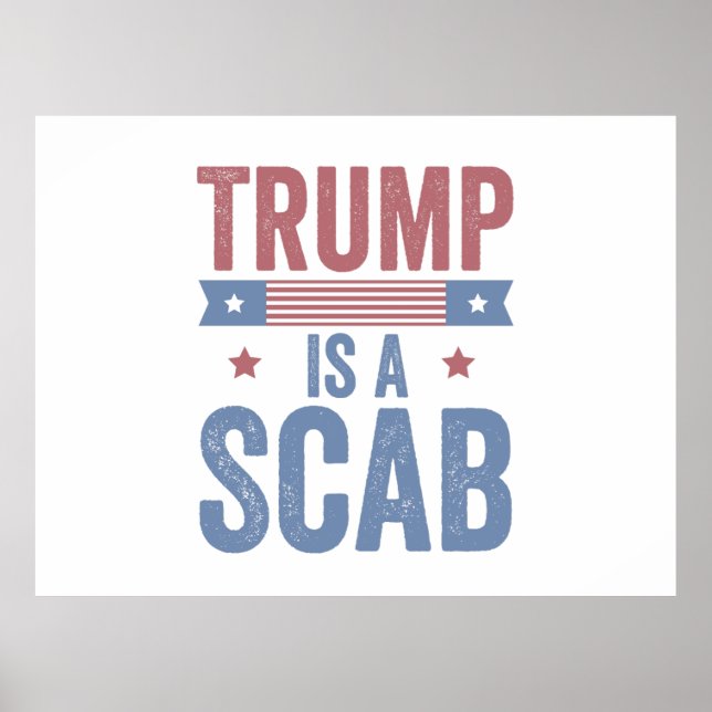 Trump är ett Scab Trump Vance Val American Poster (Framsidan)
