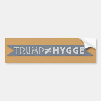 Trump ÄR INTE Hygge Bildekal
