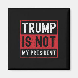 Trump är inte min ordförande 1 magnet