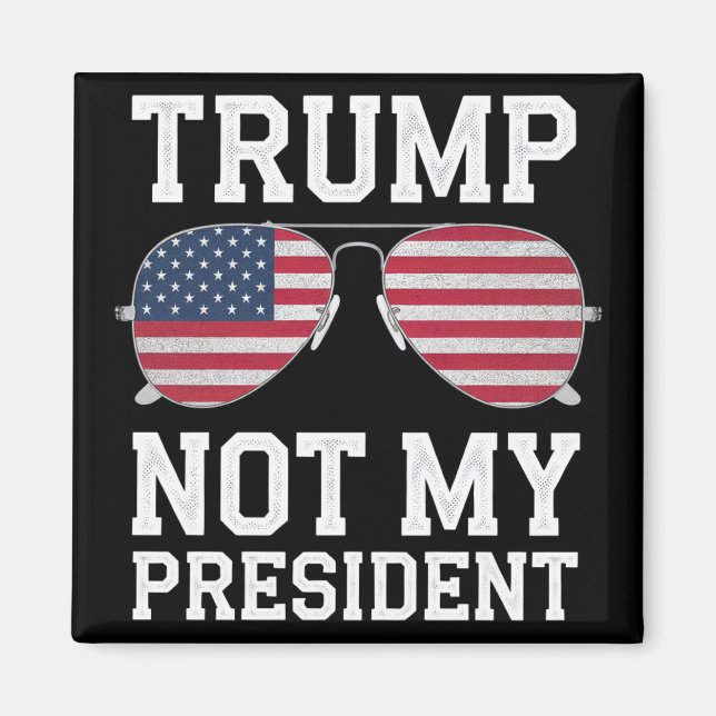 Trump är inte min president Anti-Trump Magnet (Framsidan)