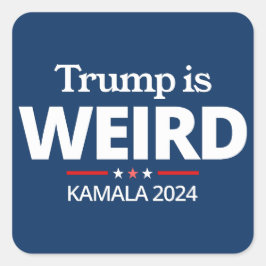 Trump är Konstig, Funny Anti-Trump, 2024 Kamala Fyrkantigt Klistermärke