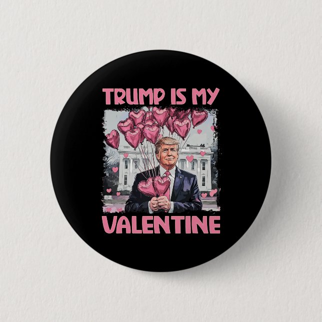 Trump är min Alla hjärtans dag. Knapp (Framsida)