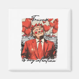 Trump är min Alla hjärtans dag. Magnet