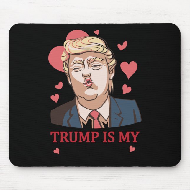 Trump är min Alla hjärtans dag Musmatta (Framsidan)