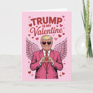 Trump Är Min Alla Hjärtans Dag Present Politisk Hu Kort