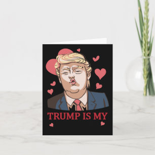 Trump Är Min Alla Hjärtans Dag Trump Kort