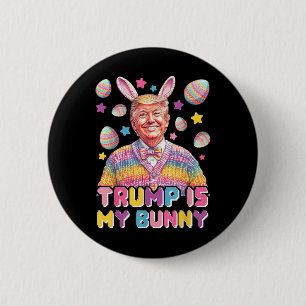 Trump är min Bunny - Lustigt Trump Bunny Öron Knapp