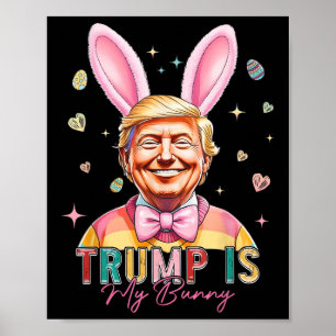 Trump är min Bunny-slubbig Trump Bunny Påskägg Ea Poster