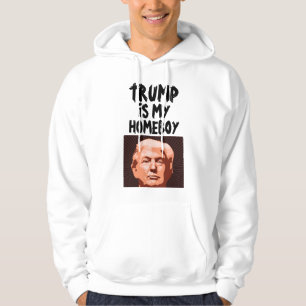 TRUMP ÄR MIN HOMEBOY T-SHIRTS & HOODIES HOODIE