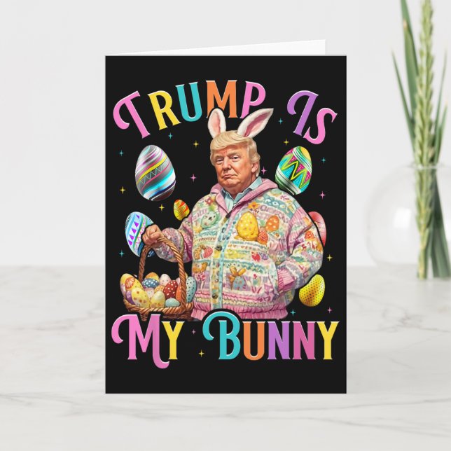 Trump Är Min Kanin Vårjakt Ägg Gör Påsk Gre Kort (Framsida)