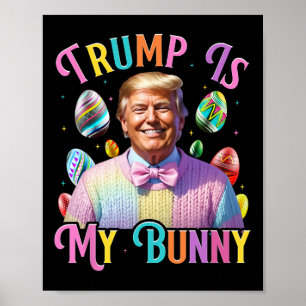 Trump Är Min Kanin Vårjakt Ägg Gör Påsk Gre Poster