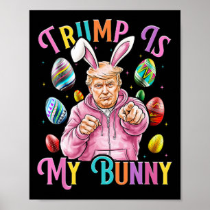Trump Är Min Kanin Vårjakt Ägg Gör Påsk Gre Poster