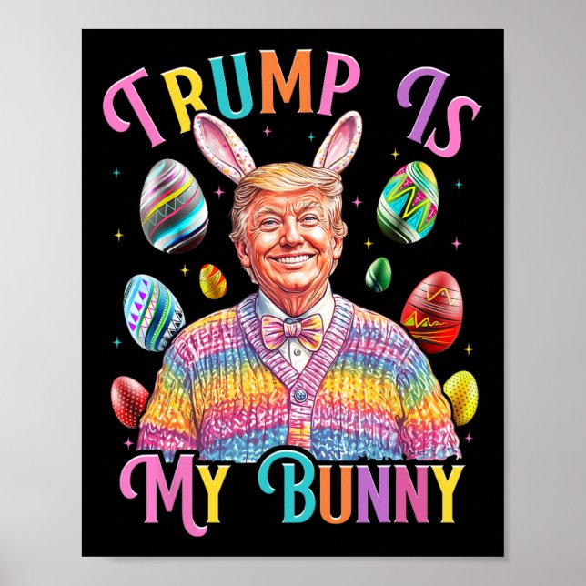 Trump Är Min Kanin Vårjakt Ägg Gör Påsk Gre Poster (Framsidan)