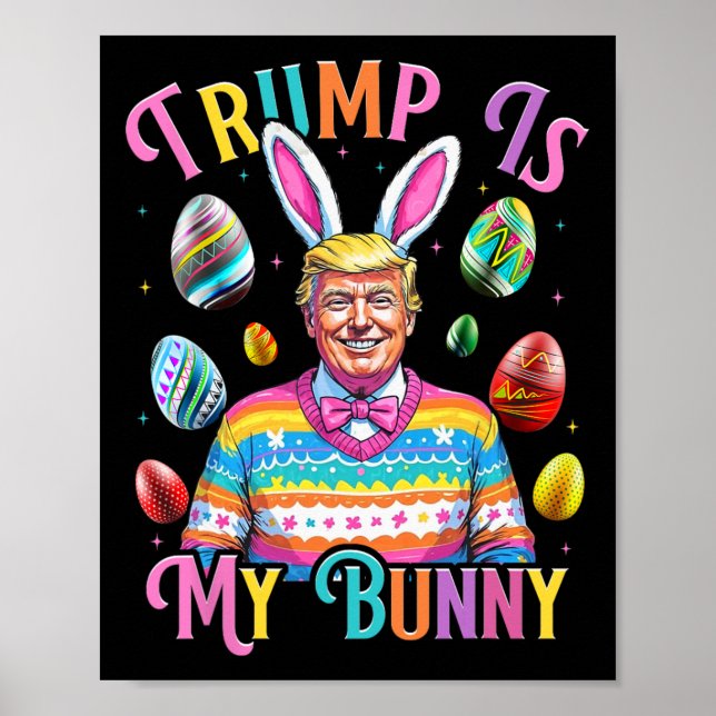 Trump Är Min Kanin Vårjakt Ägg Gör Påsk Gre Poster (Framsidan)