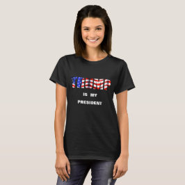 TRUMP är min ordförande T Shirt