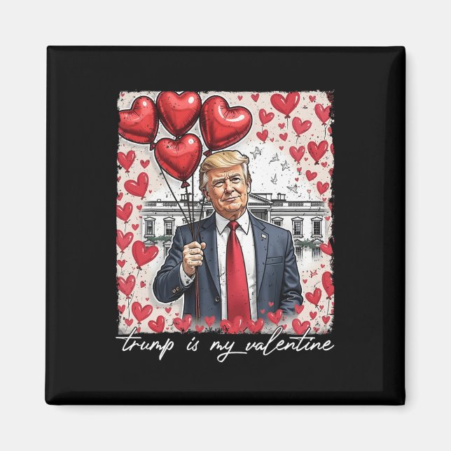 Trump är min Valentine Funny Trump Valentines day  Magnet (Framsidan)