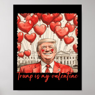 Trump är min Valentine Funny Trump Valentines day Poster
