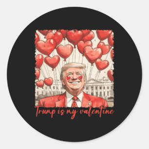 Trump är min Valentine Funny Trump Valentines day Runt Klistermärke