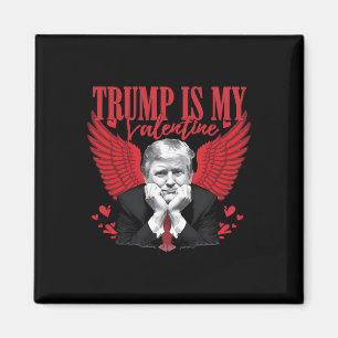 Trump är min Valentine Roliga Alla hjärtans dag Magnet