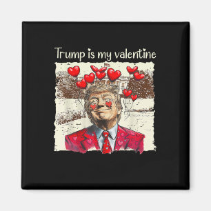 Trump är min Valentine Tee Trump Alla hjärtans dag Magnet