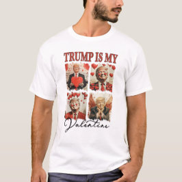 Trump är min Valentinpresident Valentines day T Shirt