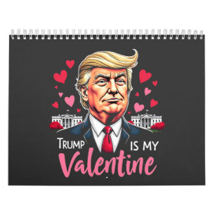 Trump är My Valentine Inauguration Day President Kalender