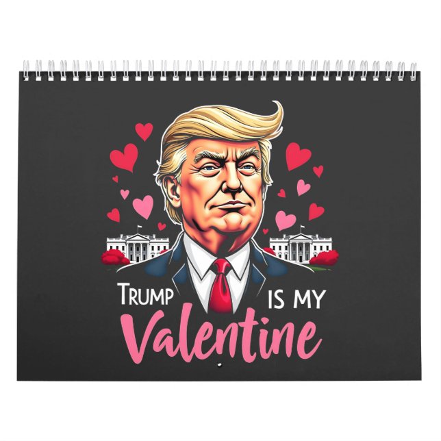 Trump är My Valentine Inauguration Day President Kalender (Omslag)