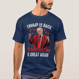 Trump är tillbaka Valentines day är Underbart igen T Shirt