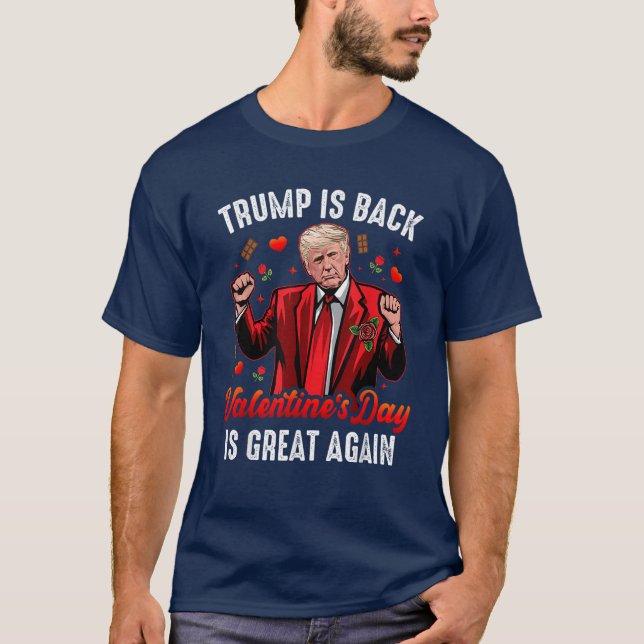 Trump är tillbaka Valentines day är Underbart igen T Shirt (Framsida)
