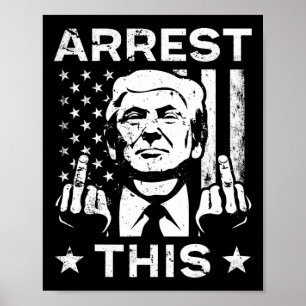 Trump Arrest Finger 2024 Val Poster