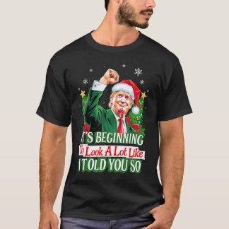 Trump att det börjar se ut som om jag sa att du t shirt