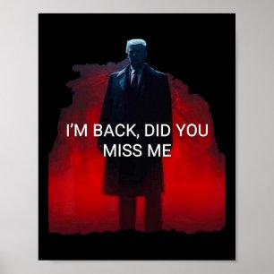 Trump att jag är Ck. Har du missat mig? Poster