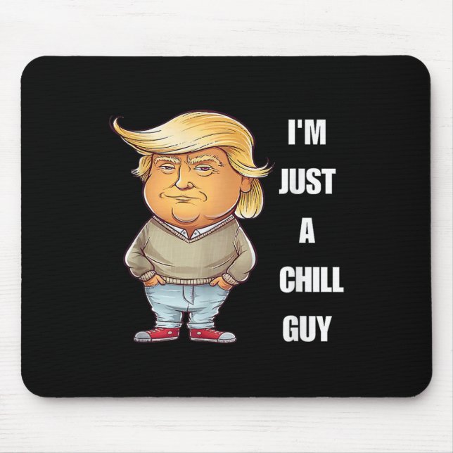 Trump att jag bara är en Chill-kille-nota 2024 Musmatta (Framsidan)