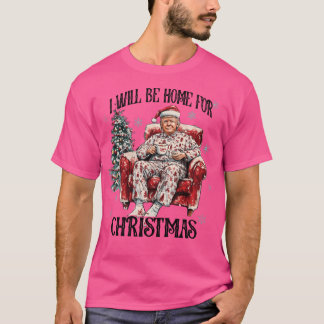 Trump att jag kommer hem till juldagshuset t shirt
