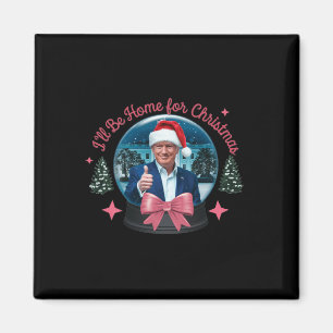 Trump att jag kommer hem till jultomten Julafton Magnet