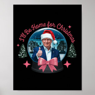 Trump att jag kommer hem till jultomten Julafton Poster